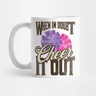 When in Doubt, Cheer it Out - Motivational Cheerleading Mug